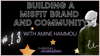 Building a Misfit Brand and Community with Amine Hammou (#13) [Podcast]