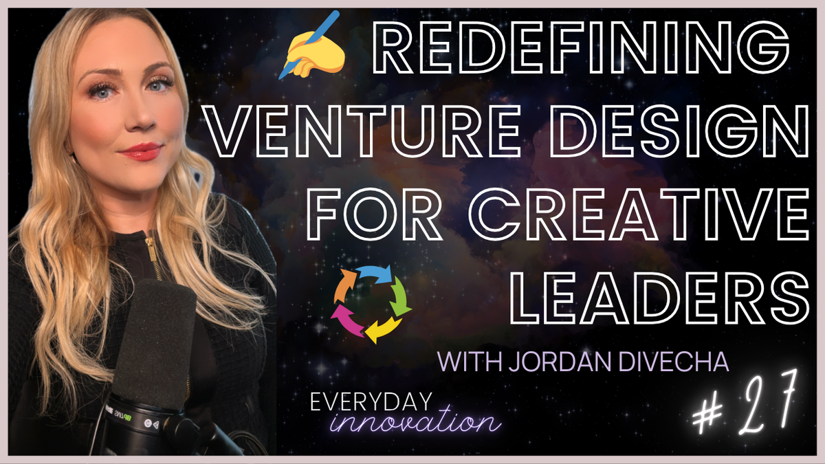 Redefining Venture Design for Creative Leaders